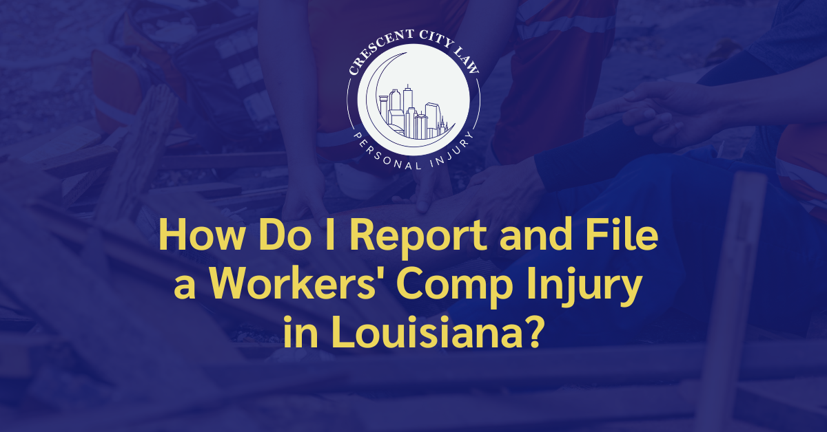 Workers Comp Injury in Louisiana - Crescent City Law Personal Injury