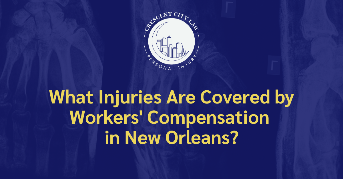 Workers Comp new orleans - Crescent City Law Personal Injury